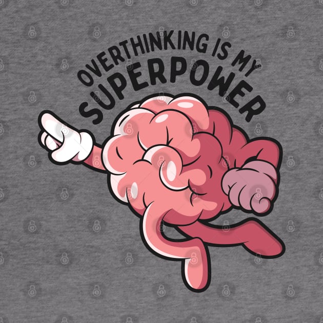 Overthinking Is My Superpower: Funny Overthinking Brain in Flight by TwistedCharm